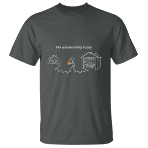 Funny Stickman Carpenter T Shirt No Woodworking Today