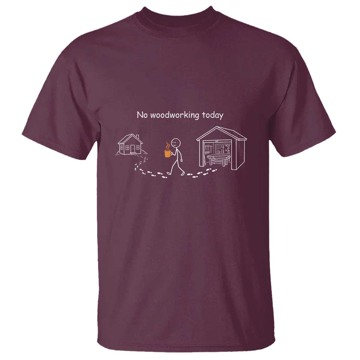 Funny Stickman Carpenter T Shirt No Woodworking Today