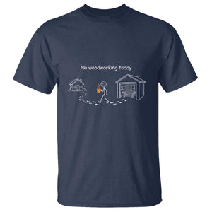Funny Stickman Carpenter T Shirt No Woodworking Today