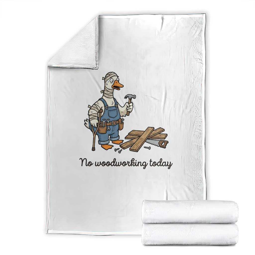 Funny Carpenter Duck Throw Blanket No Woodworking Today