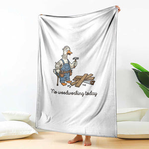 Funny Carpenter Duck Throw Blanket No Woodworking Today