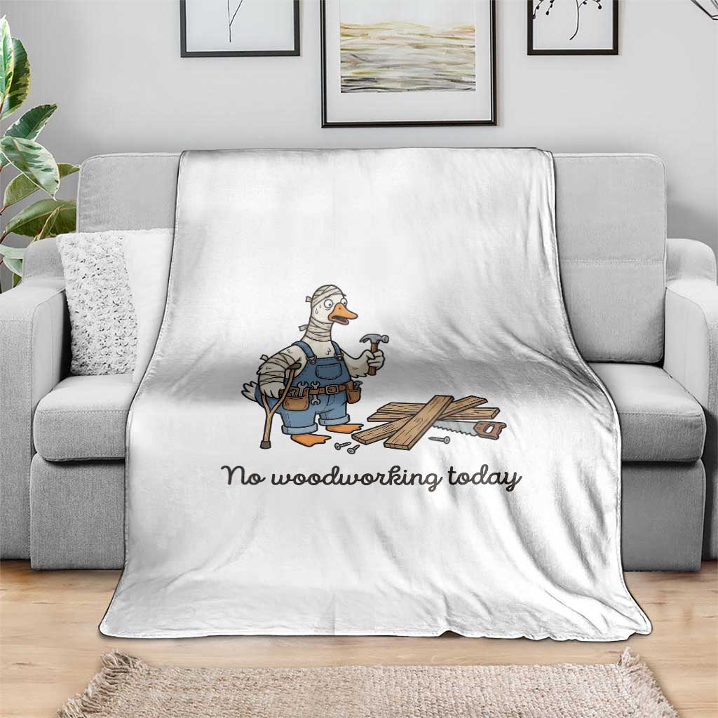 Funny Carpenter Duck Throw Blanket No Woodworking Today