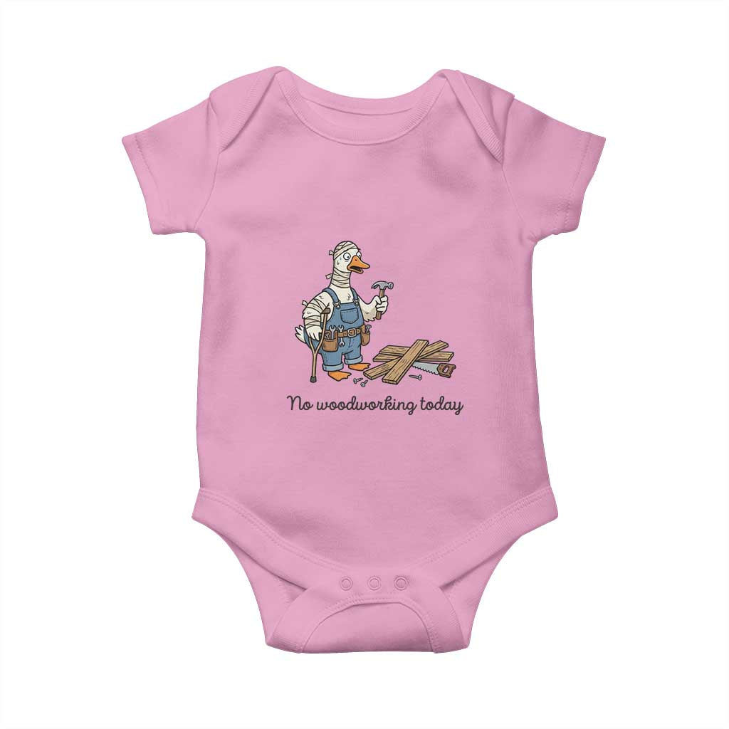 Funny Carpenter Duck Baby Onesie No Woodworking Today TS12 Light Pink Print Your Wear