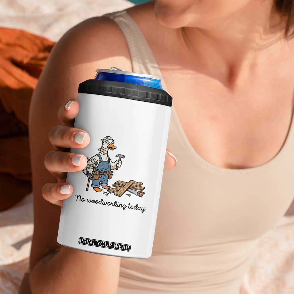 Funny Carpenter Duck 4 in 1 Can Cooler Tumbler No Woodworking Today TS12 Print Your Wear