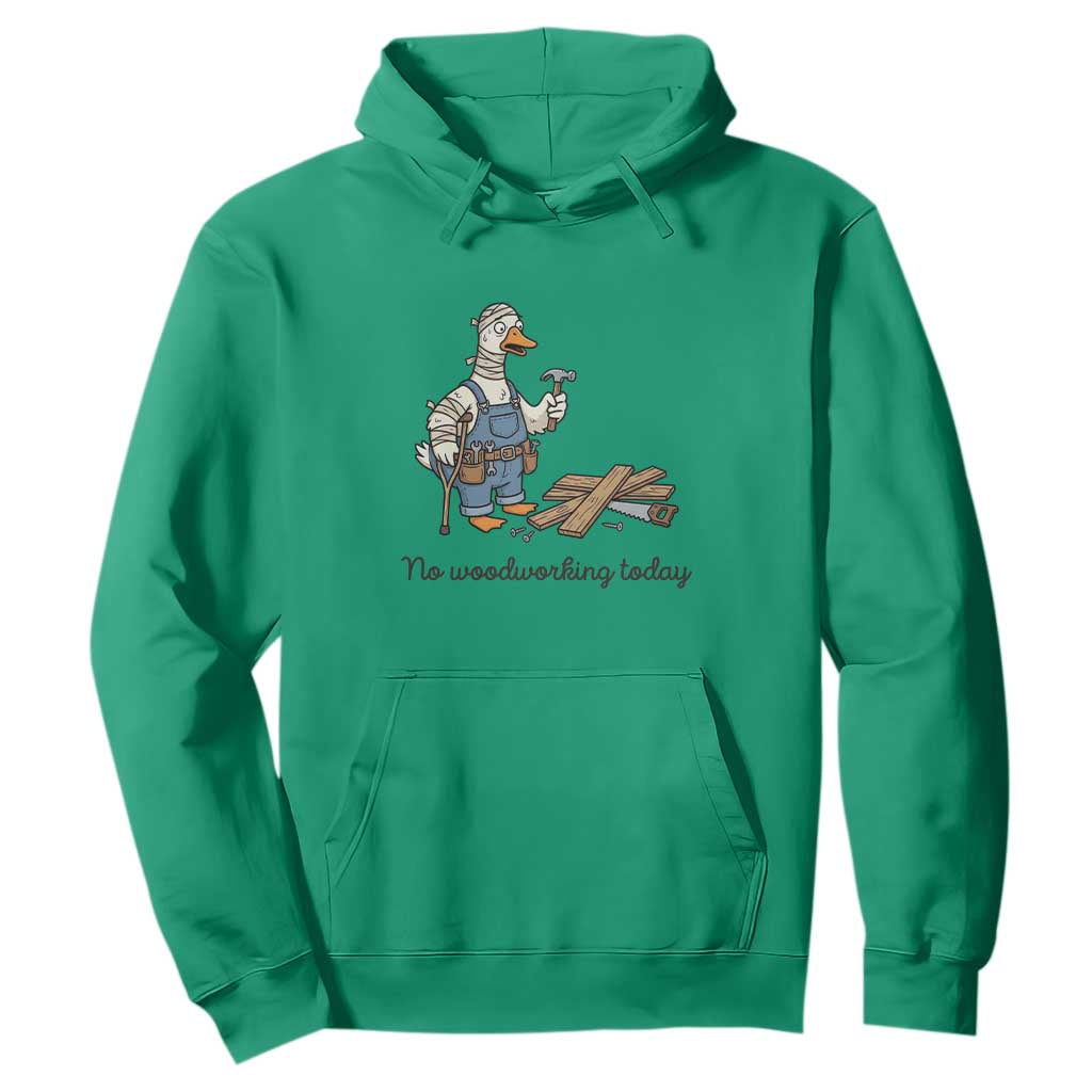 Funny Carpenter Duck Hoodie No Woodworking Today