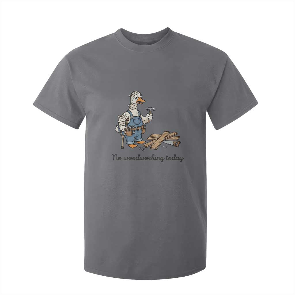 Funny Carpenter Duck T Shirt For Kid No Woodworking Today TS12 Charcoal Print Your Wear