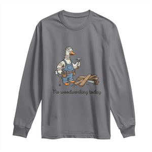 Funny Carpenter Duck Long Sleeve Shirt No Woodworking Today