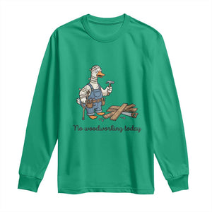 Funny Carpenter Duck Long Sleeve Shirt No Woodworking Today