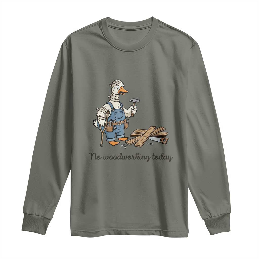 Funny Carpenter Duck Long Sleeve Shirt No Woodworking Today