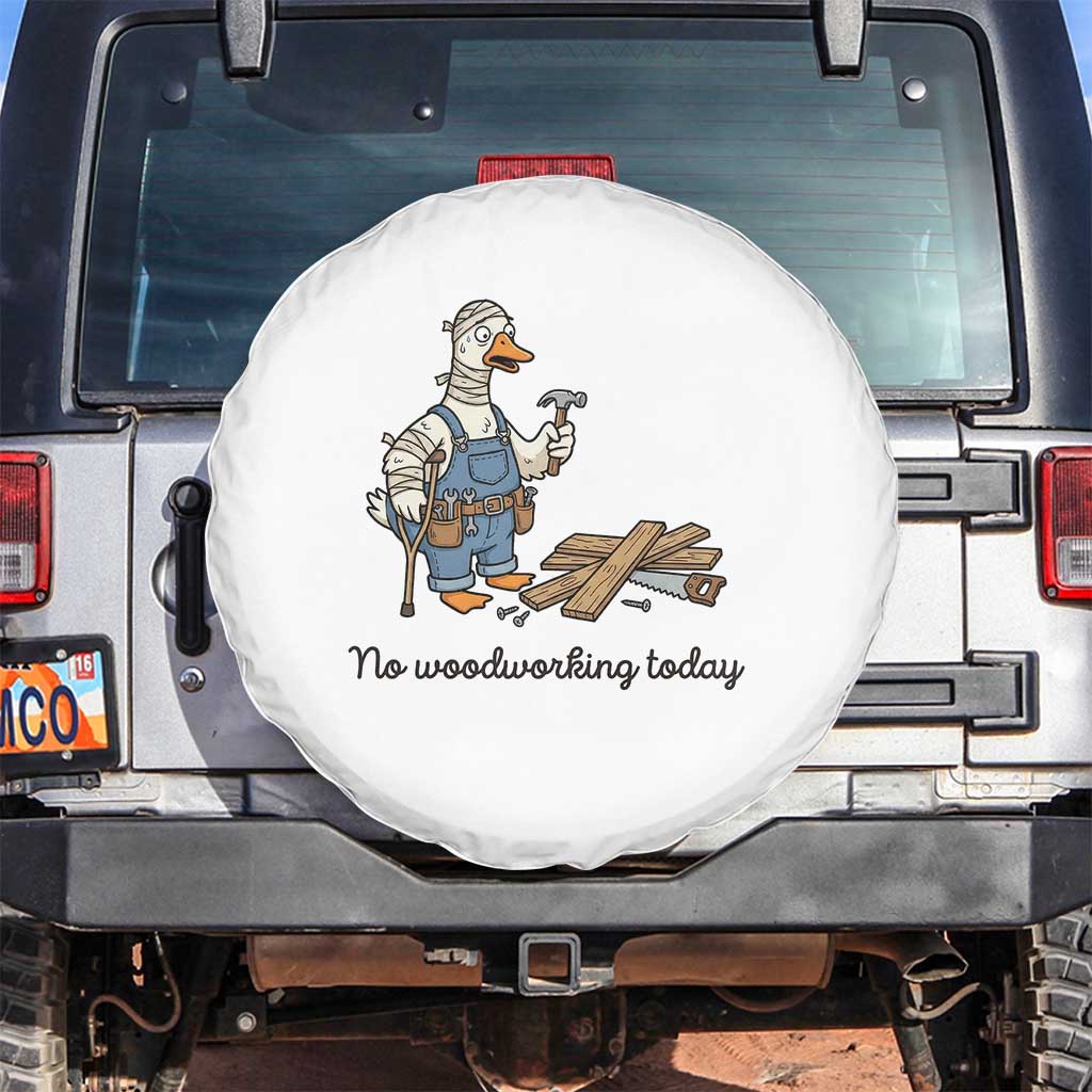 Funny Carpenter Duck Spare Tire Cover No Woodworking Today TS12 No hole White Print Your Wear