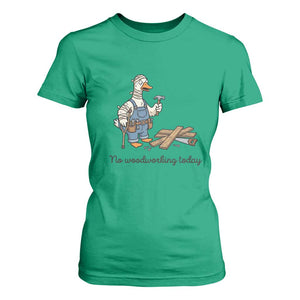 Funny Carpenter Duck T Shirt For Women No Woodworking Today