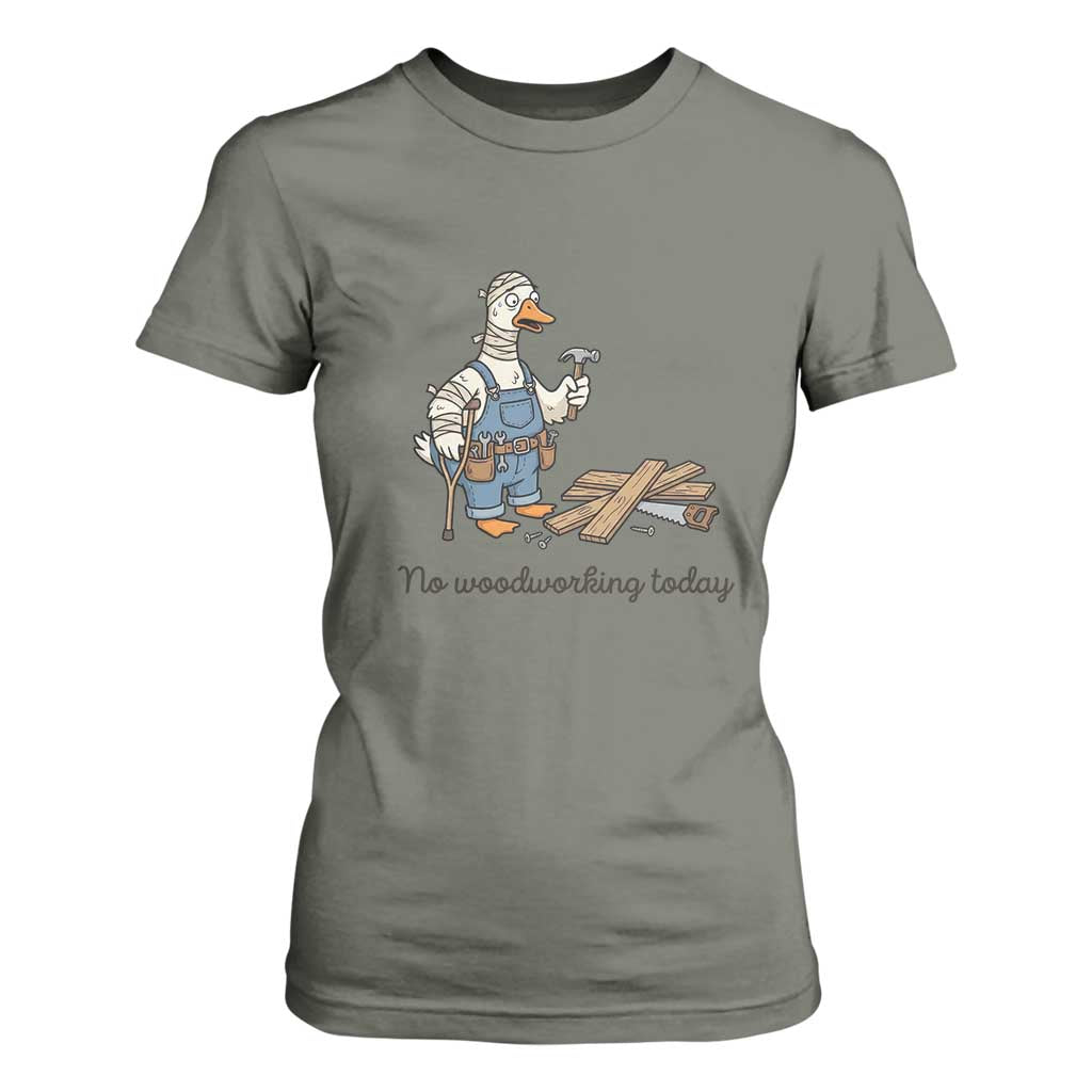 Funny Carpenter Duck T Shirt For Women No Woodworking Today