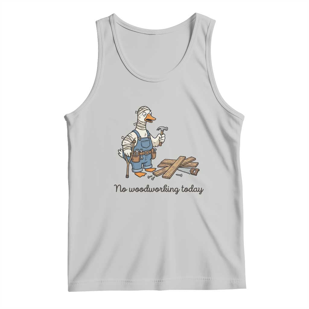 Funny Carpenter Duck Tank Top No Woodworking Today TS12 Ash Print Your Wear