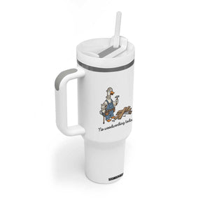 Funny Carpenter Duck Tumbler With Handle No Woodworking Today TS12 Print Your Wear