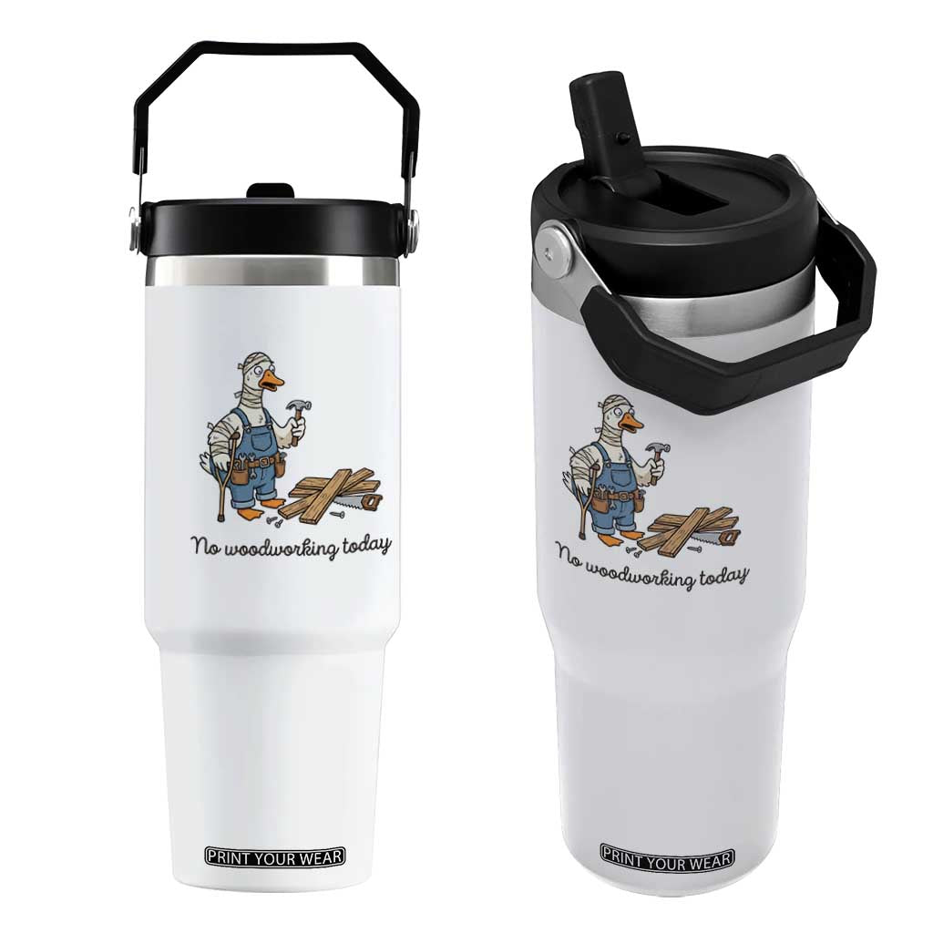 Funny Carpenter Duck Flip Straw Tumbler No Woodworking Today TS12 One Size: 30 oz White Print Your Wear