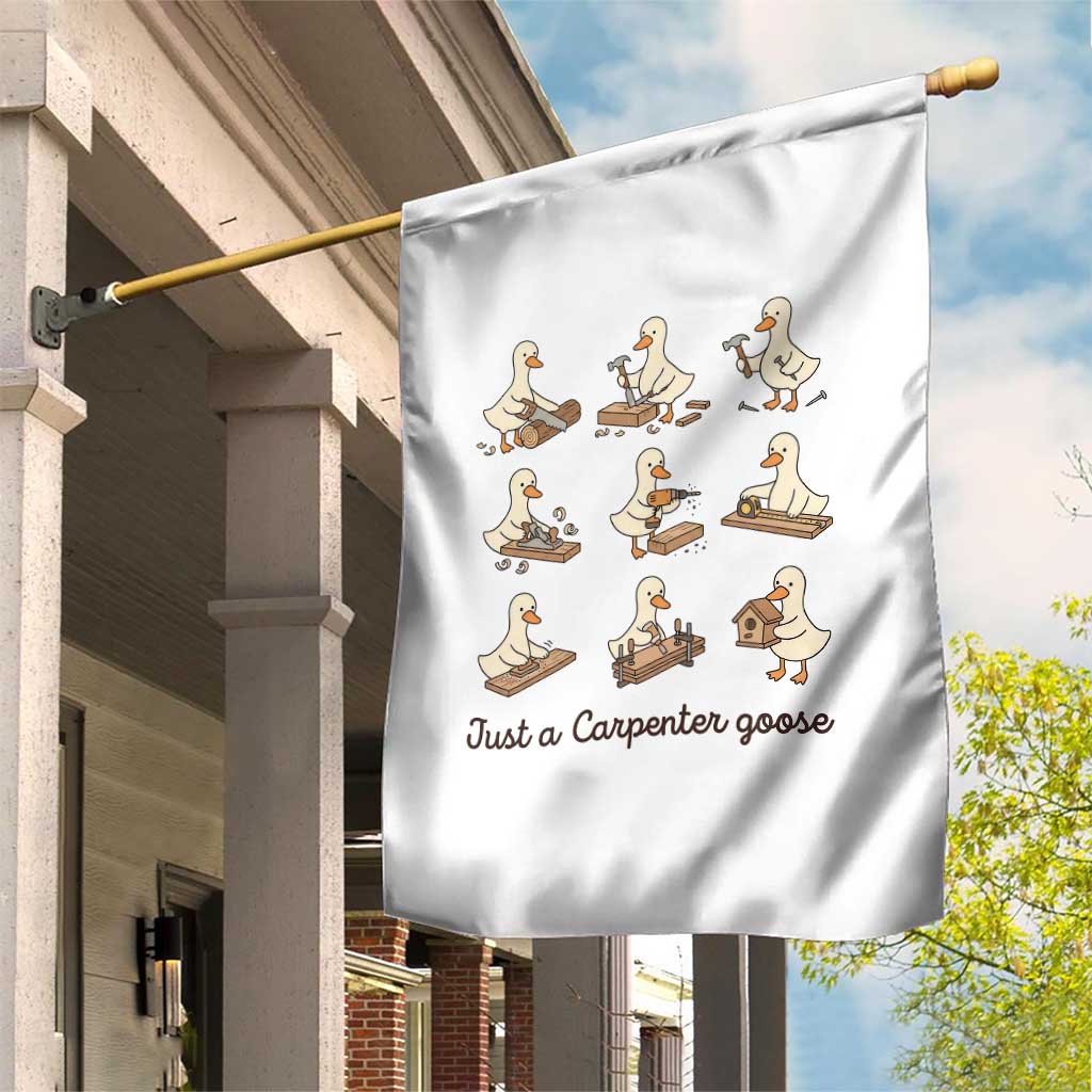 Funny Woodworker Graphic Garden Flag Just A Carpenter Goose TS12 Print Your Wear