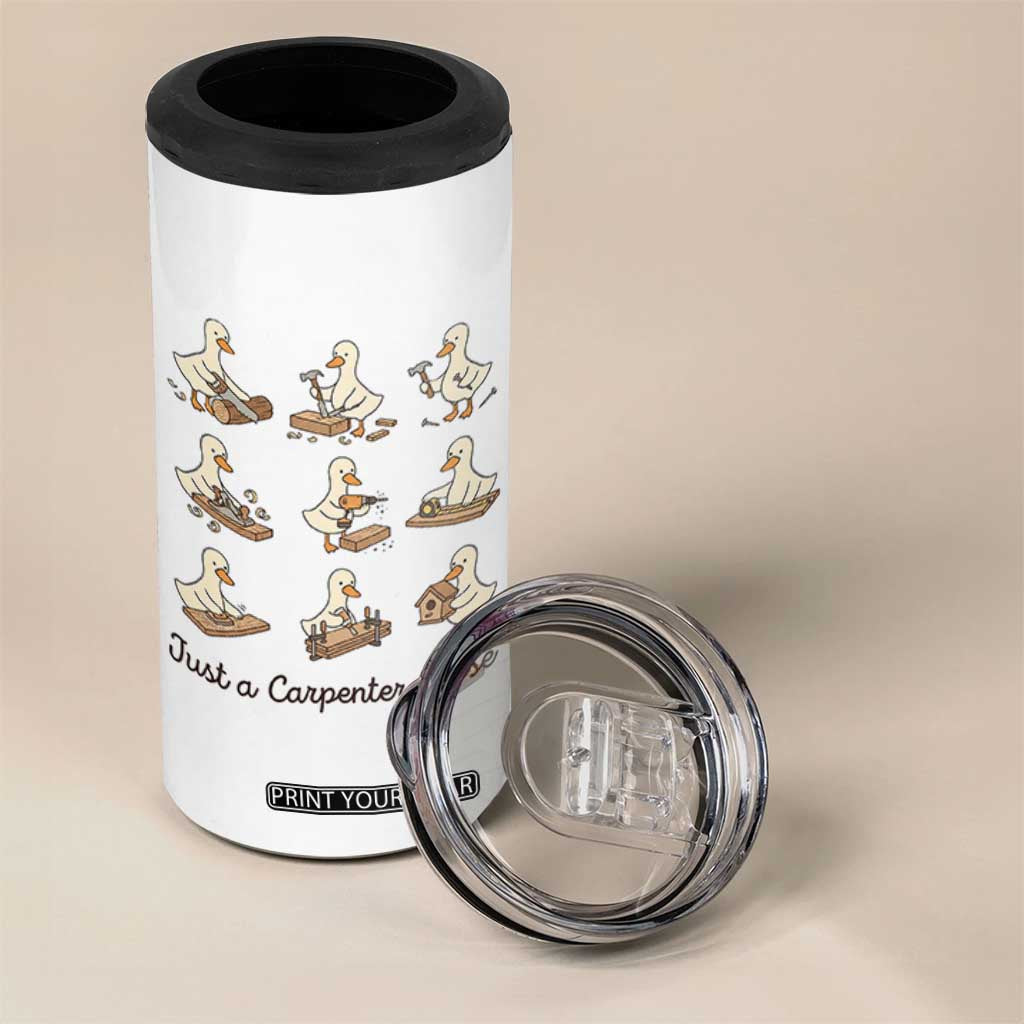 Funny Woodworker Graphic 4 in 1 Can Cooler Tumbler Just A Carpenter Goose TS12 Print Your Wear