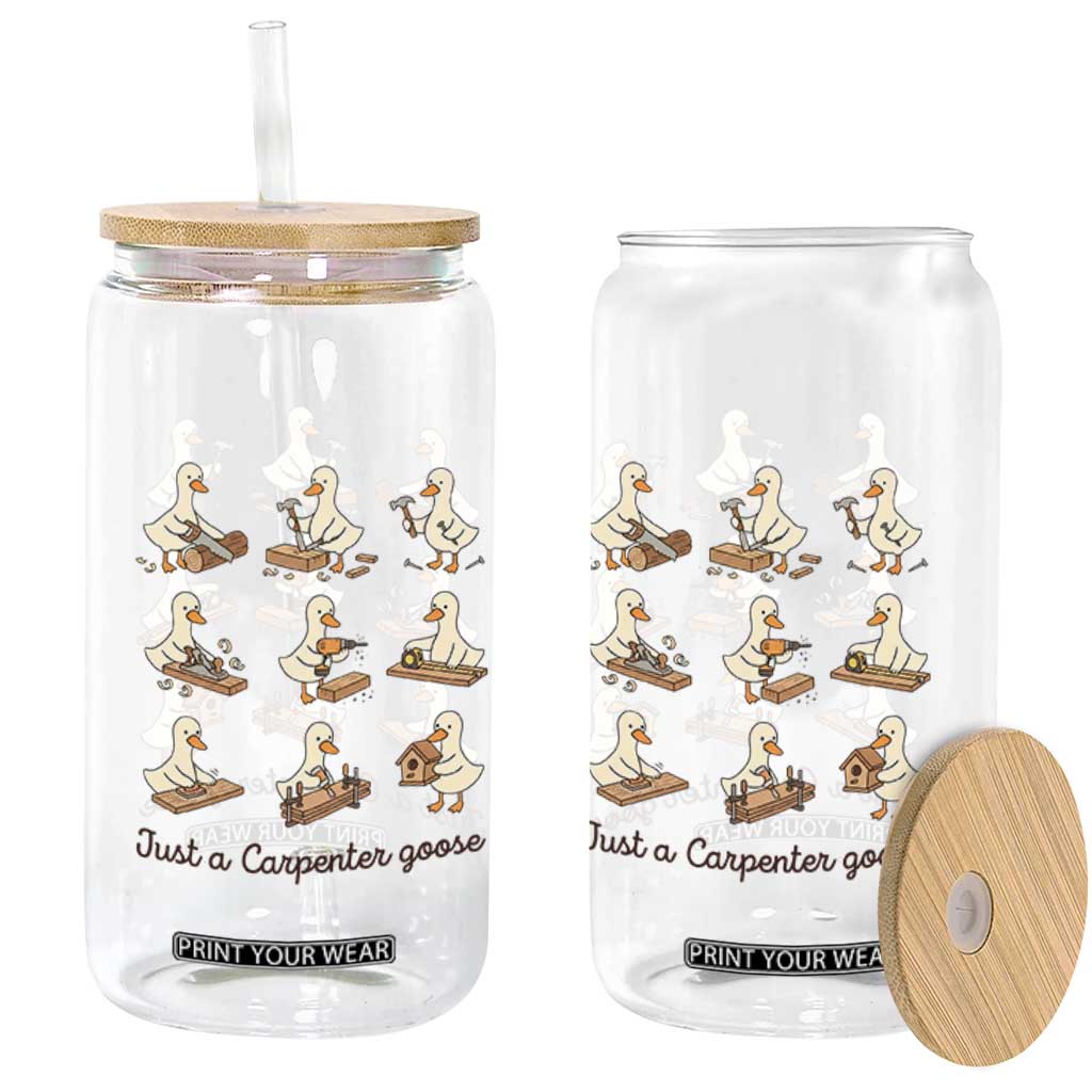 Funny Woodworker Graphic Glass Can Just A Carpenter Goose