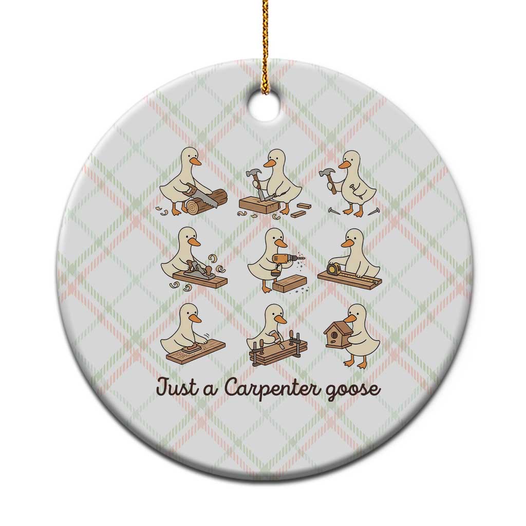 Funny Woodworker Graphic Ceramic Ornament Just A Carpenter Goose TS12 1pc Christmas Plaid Print Your Wear