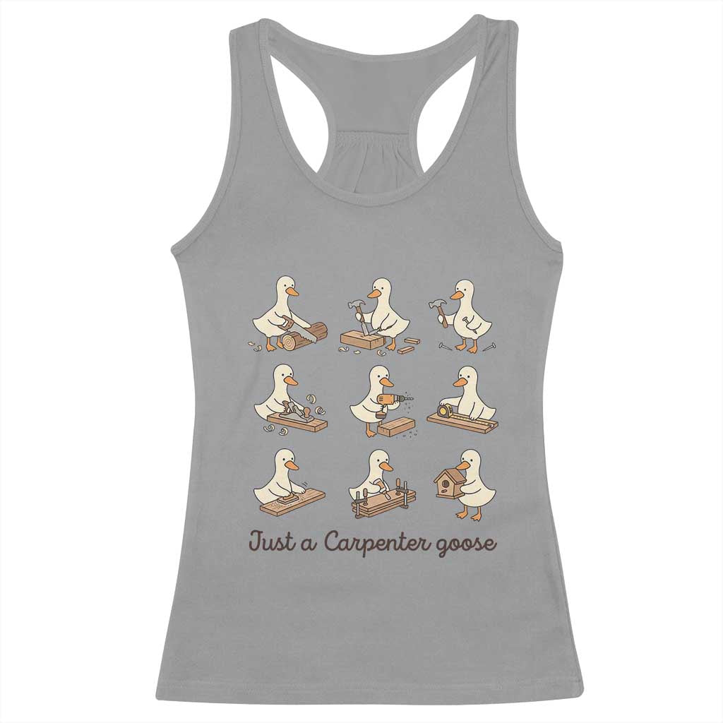 Funny Woodworker Graphic Racerback Tank Top Just A Carpenter Goose