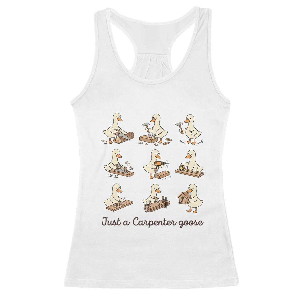 Funny Woodworker Graphic Racerback Tank Top Just A Carpenter Goose