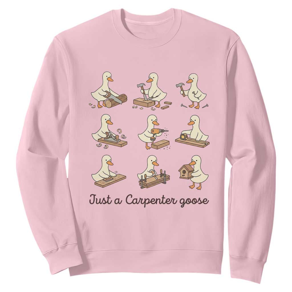 Funny Woodworker Graphic Sweatshirt Just A Carpenter Goose TS12 Light Pink Print Your Wear