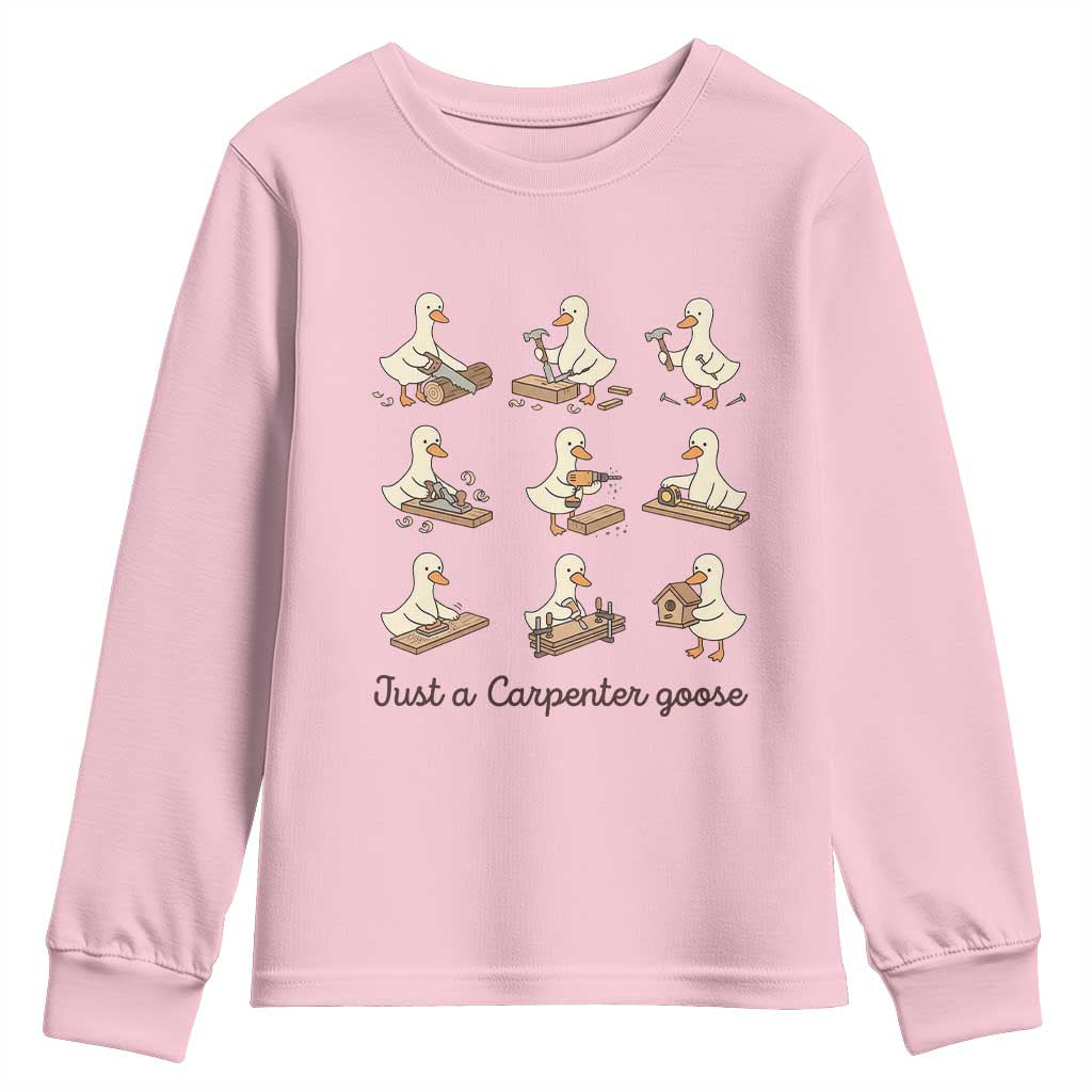Funny Woodworker Graphic Youth Sweatshirt Just A Carpenter Goose TS12 Light Pink Print Your Wear