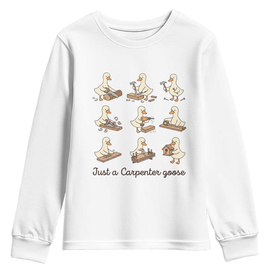 Funny Woodworker Graphic Youth Sweatshirt Just A Carpenter Goose TS12 White Print Your Wear