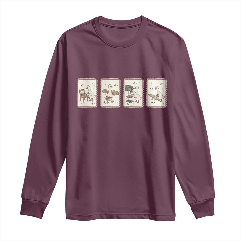 Silly Goose Carpenter Long Sleeve Shirt Funny Woodworker Dad Gift TS12 Maroon Print Your Wear