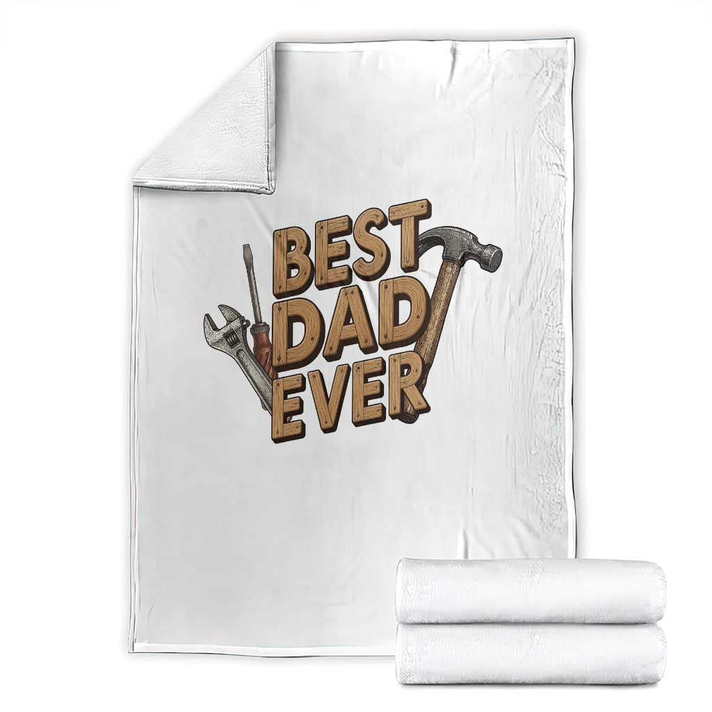 Funny Woodworking Dad Gift Throw Blanket Best Dad Ever