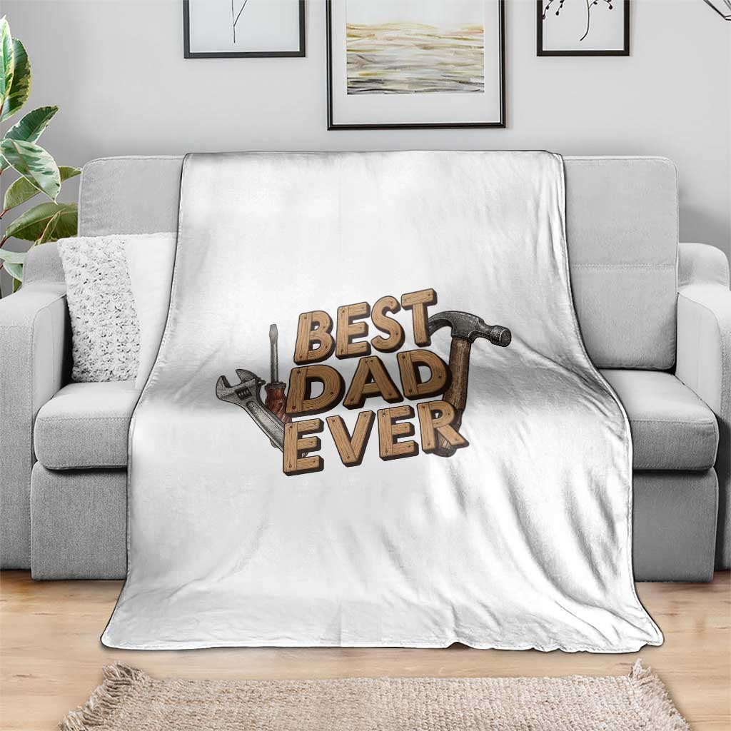Funny Woodworking Dad Gift Throw Blanket Best Dad Ever