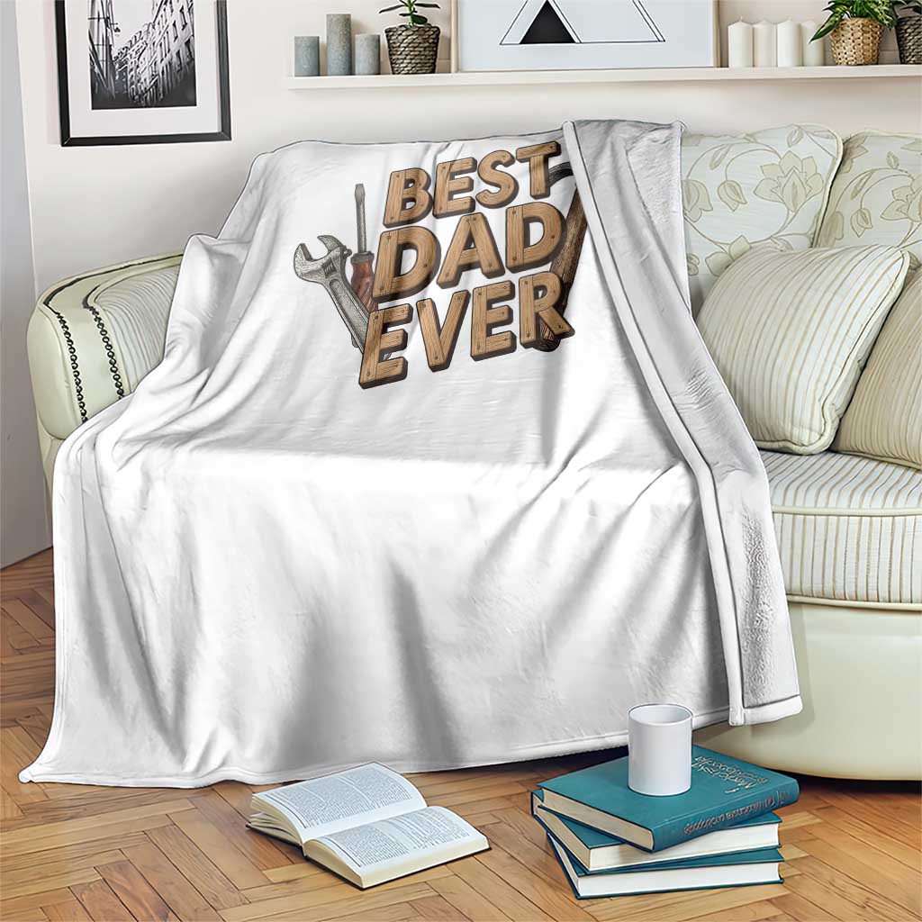 Funny Woodworking Dad Gift Throw Blanket Best Dad Ever