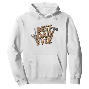Funny Woodworking Dad Gift Hoodie Best Dad Ever