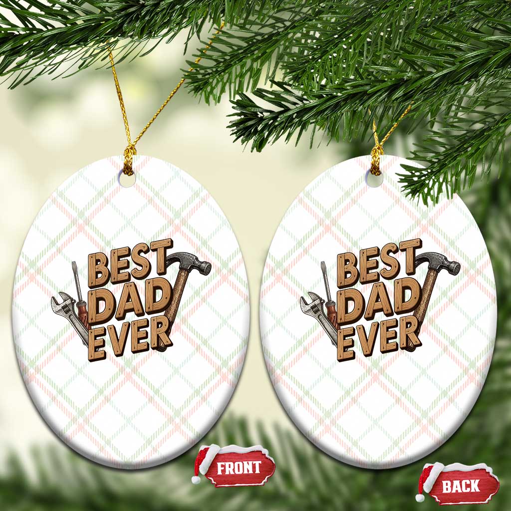 Funny Woodworking Dad Gift Ceramic Ornament Best Dad Ever TS12 Print Your Wear