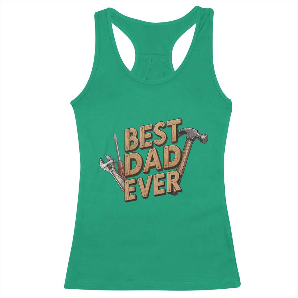 Funny Woodworking Dad Gift Racerback Tank Top Best Dad Ever TS12 Irish Green Print Your Wear