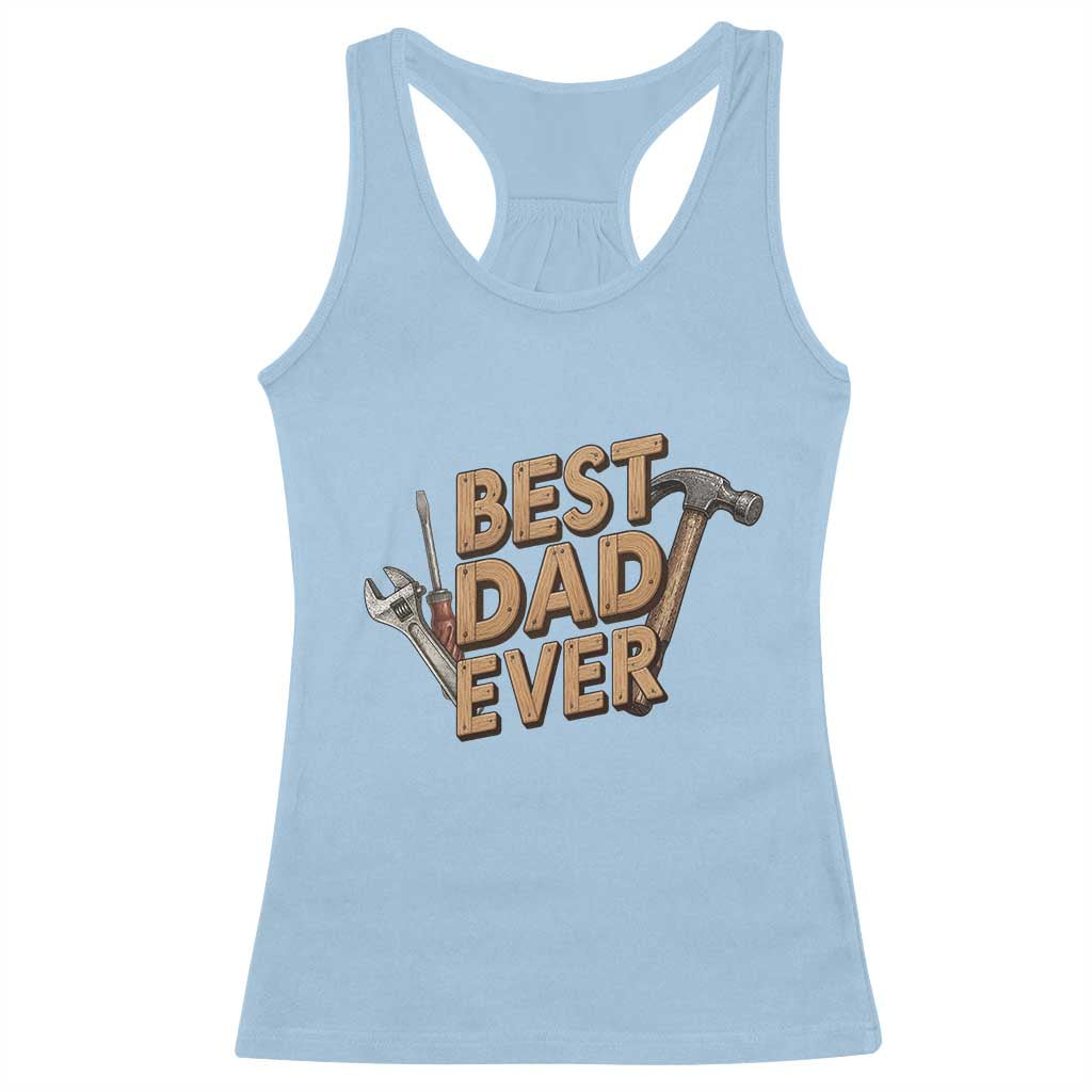Funny Woodworking Dad Gift Racerback Tank Top Best Dad Ever TS12 Light Blue Print Your Wear