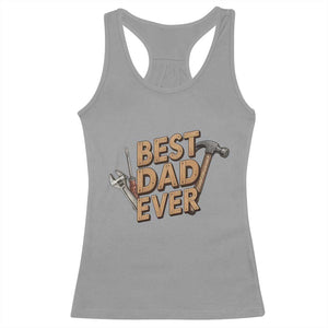 Funny Woodworking Dad Gift Racerback Tank Top Best Dad Ever TS12 Sport Gray Print Your Wear