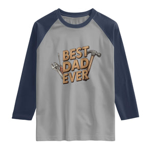 Funny Woodworking Dad Gift Raglan Shirt Best Dad Ever TS12 Sport Gray Navy Print Your Wear