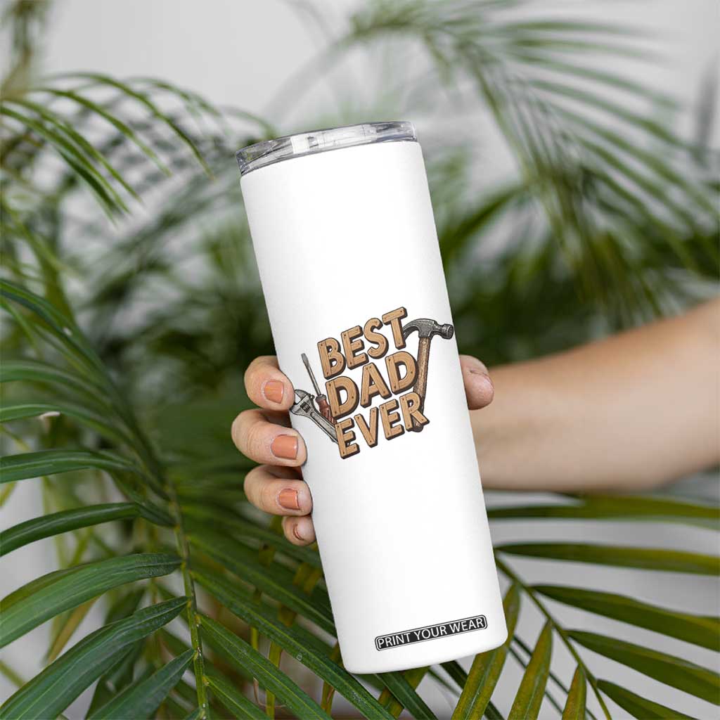 Funny Woodworking Dad Gift Skinny Tumbler Best Dad Ever TS12 Print Your Wear