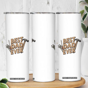 Funny Woodworking Dad Gift Skinny Tumbler Best Dad Ever TS12 Print Your Wear