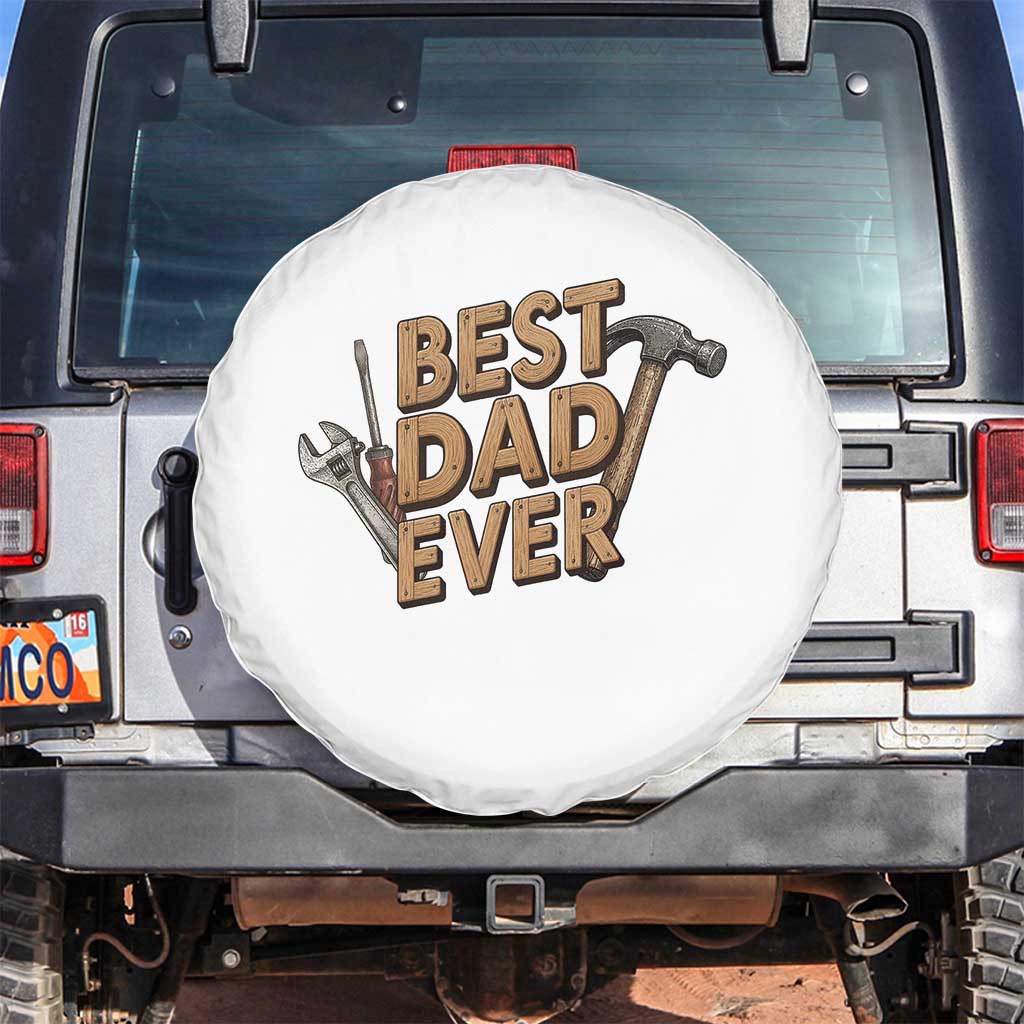 Funny Woodworking Dad Gift Spare Tire Cover Best Dad Ever TS12 No hole White Print Your Wear
