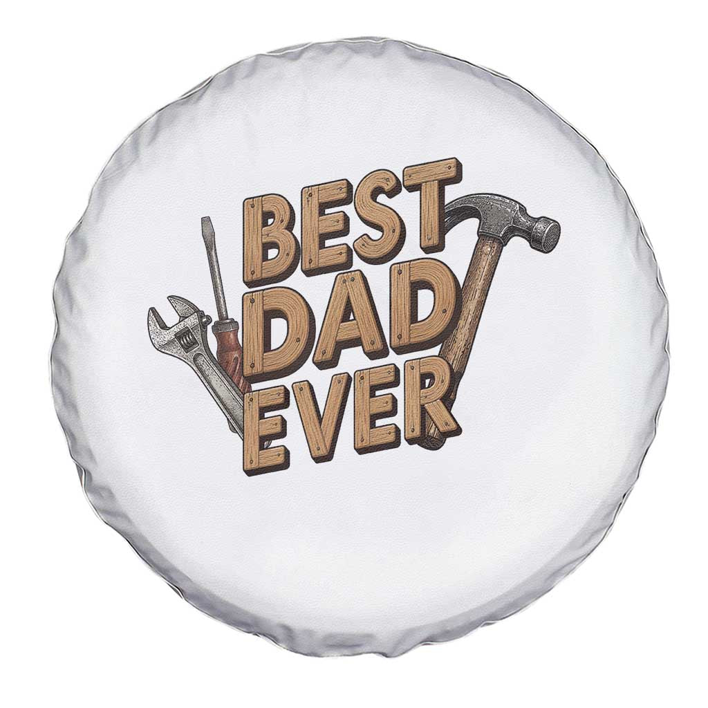 Funny Woodworking Dad Gift Spare Tire Cover Best Dad Ever TS12 Print Your Wear