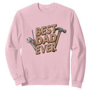 Funny Woodworking Dad Gift Sweatshirt Best Dad Ever