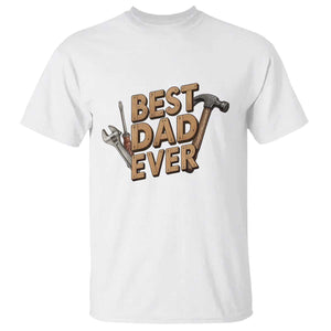 Funny Woodworking Dad Gift T Shirt Best Dad Ever