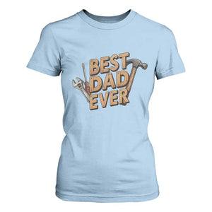 Funny Woodworking Dad Gift T Shirt For Women Best Dad Ever