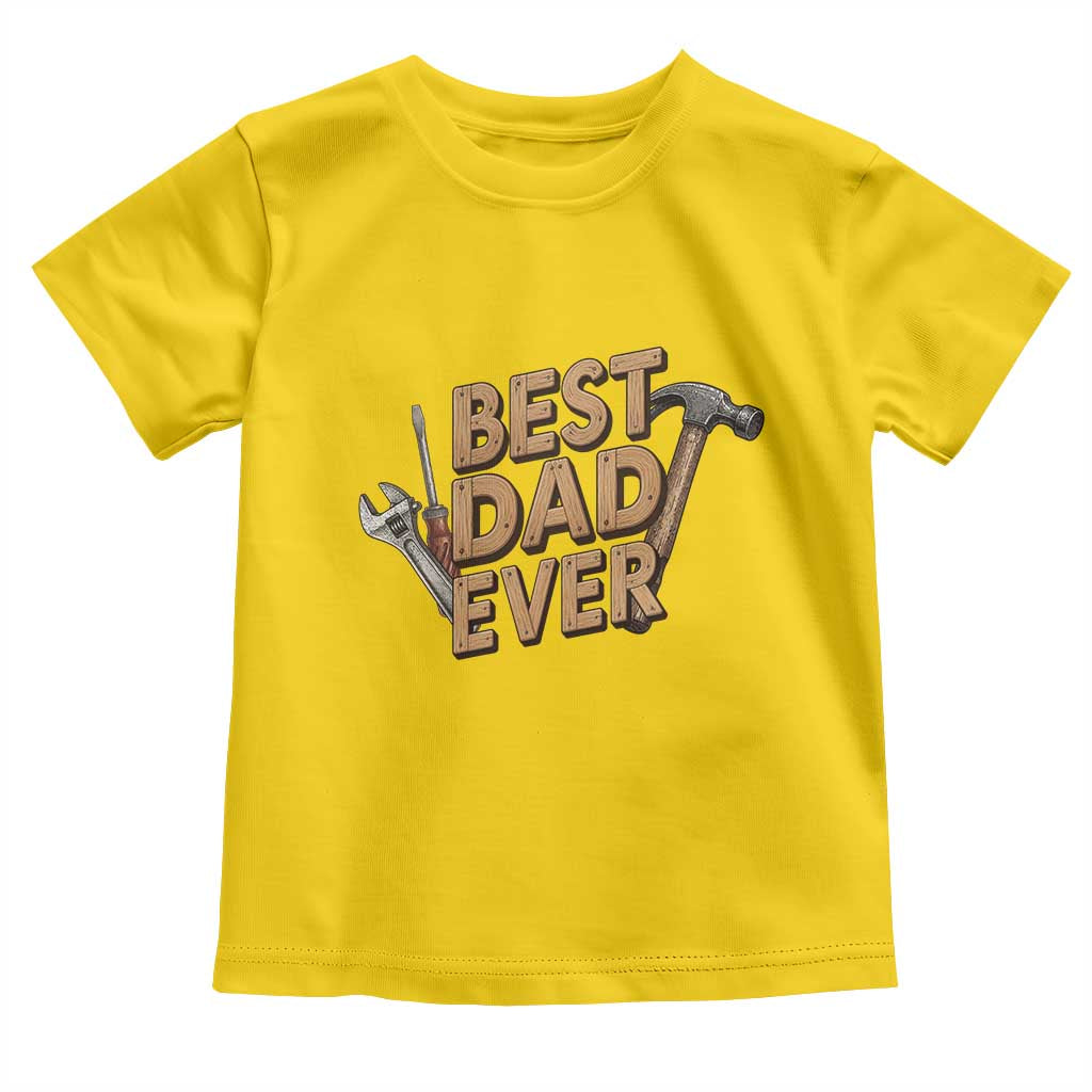 Funny Woodworking Dad Gift Toddler T Shirt Best Dad Ever TS12 Daisy Print Your Wear