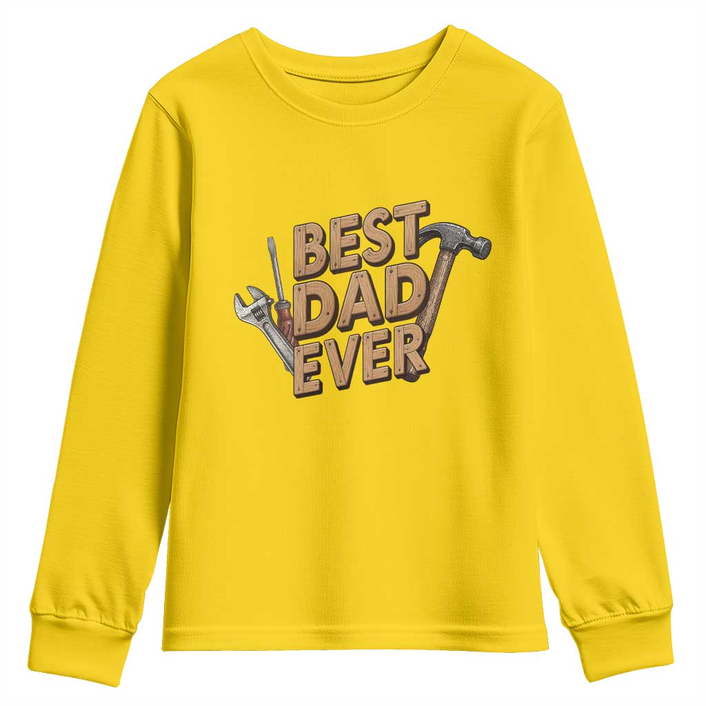 Funny Woodworking Dad Gift Youth Sweatshirt Best Dad Ever TS12 Daisy Print Your Wear