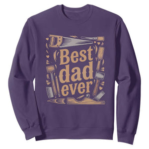 Woodworking Fathers Day Gift Sweatshirt Best Dad Ever