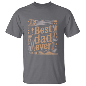 Woodworking Fathers Day Gift T Shirt Best Dad Ever