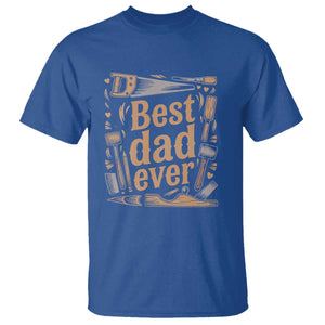 Woodworking Fathers Day Gift T Shirt Best Dad Ever
